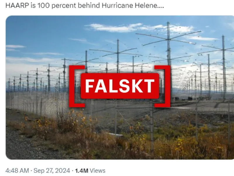 Ett av inläggen påstår felaktigt att ”HAARP ligger till 100 procent bakom orkanen Helene”. En falsk tagg har lagts till av Logically Facts ovanpå inlägget.