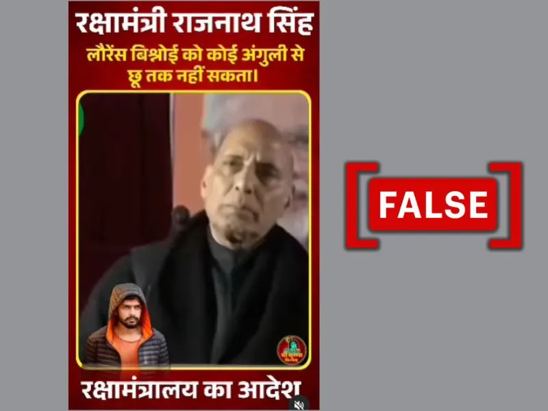 A social media post with the viral clip falsely claims it shows Rajnath Singh supporting gangster Lawrence Bishnoi, with a FALSE tag.