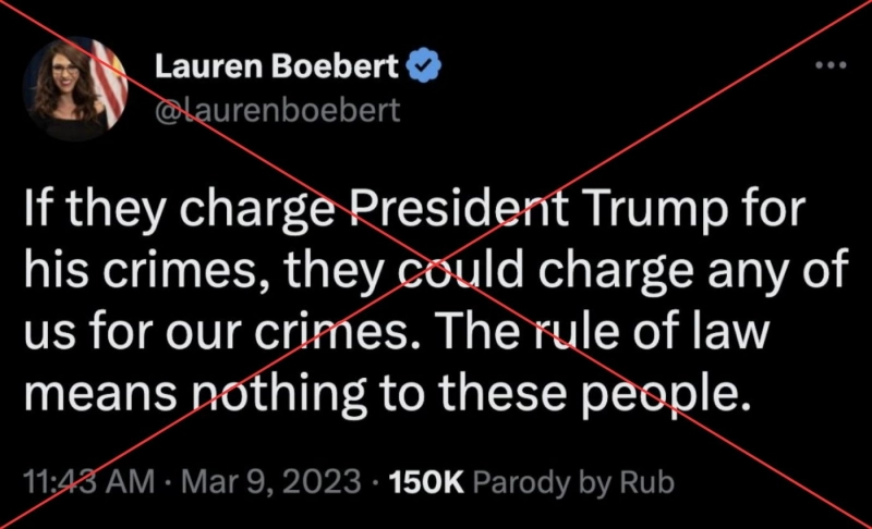 Congresswoman Lauren Boebert did not tweet, "If they charge President Trump for his crimes, they could charge any of us for our crimes"