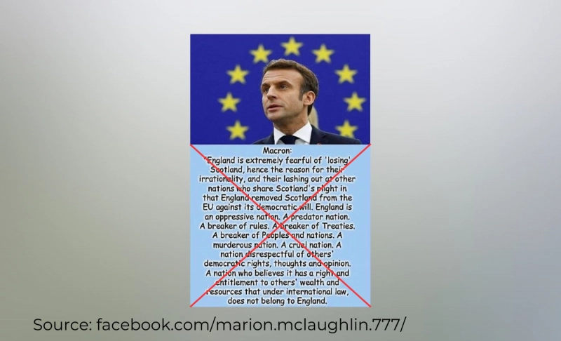 False: French President Emmanuel Macron said England was "fearful of losing Scotland" and referred to it as a "murderous" and "oppressive" nation.