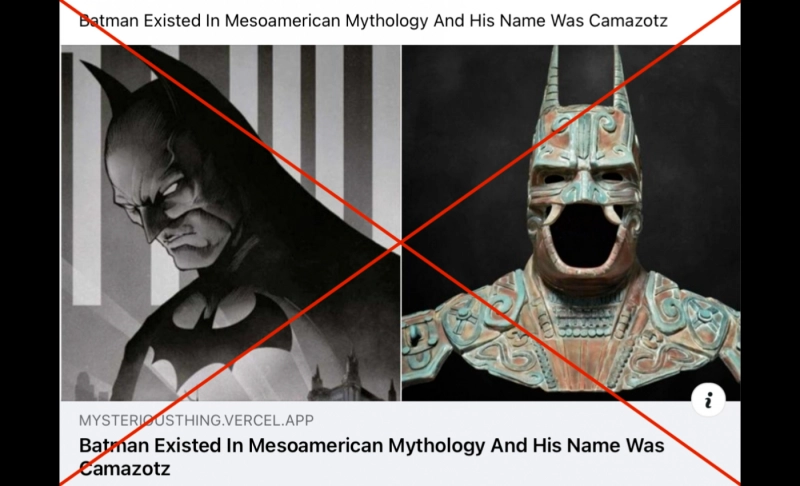 False: An ancient Meso-American artifact closely resembles Batman.